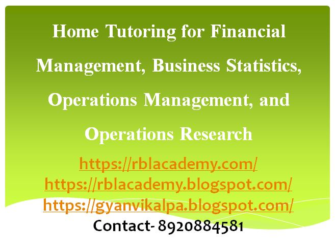 accounts home tutor, financial management home tutor, business statistics home tutor, operation management home tutor, operation research home tutor