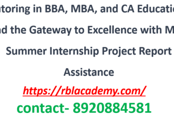 BBA online Tutor and Tuition, MBA Online Tutor and Tuition, CA online Tutor, MBA Summer internship project report help, mba assignment solutions
